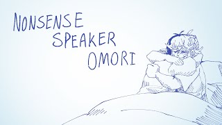 Nonsense Speaker  Omori Animation🌻 [upl. by Lubow]