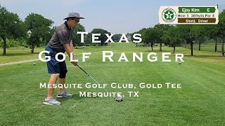 Mesquite Golf Club  텍사스 골프 레인져 Texas Golf Ranger 아마추어 골프 라운딩 Amateur Golf play [upl. by Anwahs]