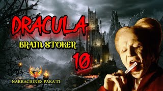 DRÁCULA 10 BRAM STOKER AUDIOLIBRO VOZ HUMANA ESPAÑOL SUBTÍTULOS [upl. by Lezirg]