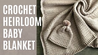 Crochet Heirloom Baby Blanket [upl. by Aketahs]