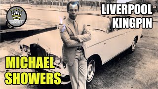 Liverpool Drug Kingpin  Michael Showers Full Biography UK [upl. by Arria]