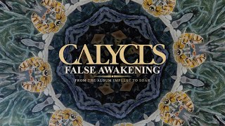 Calyces  False Awakening Album Track [upl. by Ardnoik363]