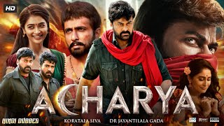 Acharya Full Movie In Hindi Dubbed  Ram Charan  Chiranjeevi​  Kajal  Pooja  Review amp Facts HD [upl. by Holofernes]