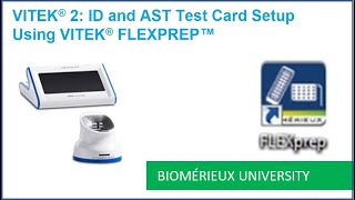 VITEK 2 ID and AST Test Card Setup Using VITEK FLEXPREP [upl. by Ahcas368]