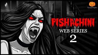 Pishachini Part 2 Horror web Series  Hindi Horror Stories  Scary Pumpkin  Animated Stories [upl. by Sky]