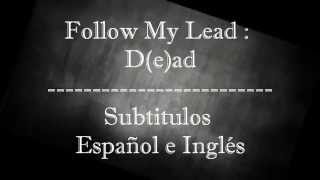 Follow My Lead  Dead Sub Español e Inglés [upl. by Wilburt613]