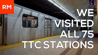 WE VISITED ALL 75 TTC STATIONS [upl. by Pass]