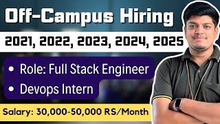 OffCampus Drive 2024 2025 2023 2022 2021 BATCH  Role Full Stack EngineerDevops Intern Hiring [upl. by Notneiuq]