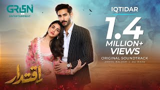 Iqtidar ♫ Full OST 💫 Ft Anmol Baloch  Ali Raza  Singer Arshman Khan Farrukh Mehervi  Green TV [upl. by Yenffad]