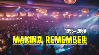 🔥 MAKINA REMEMBER 1995  2000 [upl. by Icat542]