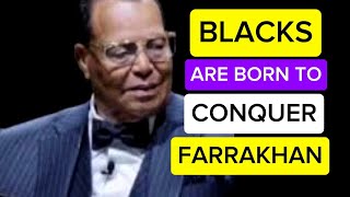 LOUIS FARRAKHAN  BLACKS ARE BORN TO CONQUER  KATAPORT TV [upl. by Aicnorev209]