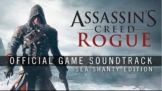 Assassins Creed Rogue Sea Shanty Edition  Haul Away Track 18 [upl. by Juanita]