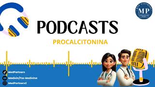 Entendiendo la PROCALCITONINA en la práctica clínica  podcast [upl. by Yug161]