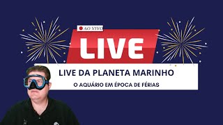 LIVEEP93  LIVE DA PLANETA MARINO O AQUÃRIO EM Ã‰POCA DE FÃ‰RIAS [upl. by Stieglitz707]