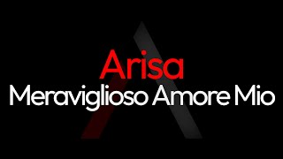 Arisa  Meraviglioso Amore Mio ARK Karaoke [upl. by Butte988]