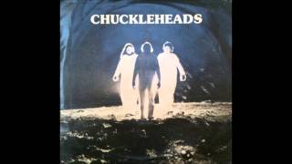 The Chuckleheads  Im a Chucklehead [upl. by Ruthe]