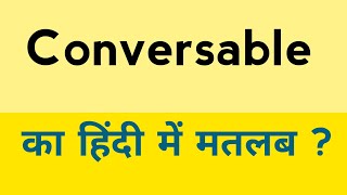 Conversable meaning in hindi  Conversable ka matlab kya hota hai  English to hindi [upl. by Erhard518]