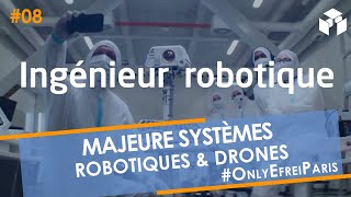 Majeure Systèmes Robotiques amp Drones EfreiParis [upl. by Naesar]