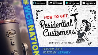 How To Get Customers  WCR NATION Ep 331  A Window Cleaning Podcast [upl. by Yerxa]