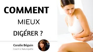 COMMENT MIEUX DIGÉRER  3 ACTIONS  Coralie Béguin Naturopathe [upl. by Jorgensen]