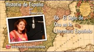 06 El Siglo de oro en la literatura Española Historia de España [upl. by Anilorac]