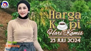 HARGA KOPI ROBUSTA HARI KAMIS 25 JULI 2024 [upl. by Baum]