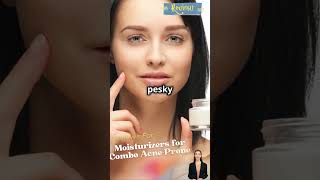 Ultimate Guide Moisturizers for combination Acne Prone Skin skincare skincareroutine moisturizer [upl. by Aitselec728]