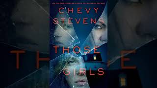 Chevy Stevens  Those Girls  Audiobook Mystery Suspense Thriller [upl. by Llertak]