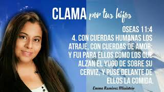 CLAMA POR TUS HIJOS  DESCARRIADOS Y REBELDES Emma Ramirez Ministries [upl. by Cirtemed245]