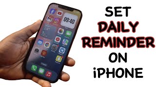 How to Set Daily Reminder on iPhone [upl. by Arthur]