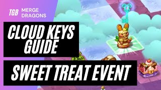 Merge Dragons A Sweet Treat Event Cloud Keys Guide [upl. by Fayola]