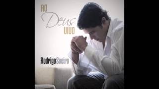 Rodrigo Soeiro  Fora da Caixa Cd Ao Deus Vivo [upl. by Sgninnej]