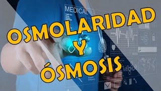 OSMOLARIDAD  MedicinaampBioquímica [upl. by Naoh]