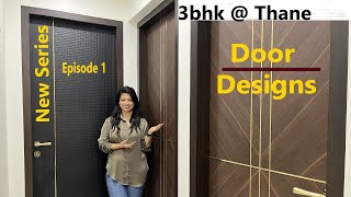 4 different Door Design 3bhk flat with interior design Thane Mini Series Ep 1Bedroom door designs [upl. by Rairb]