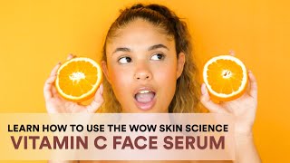 How To Use WOW Skin Science Vitamin C Face Serum  For Skin Brightening [upl. by Parlin]