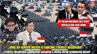 Nyali IDF Ciut Militer RI Rancang Strategi NUSANTARA Gabungkan KEKUATAN 3 MATRA Tuk Bombardir MUSUH [upl. by Sorrows600]