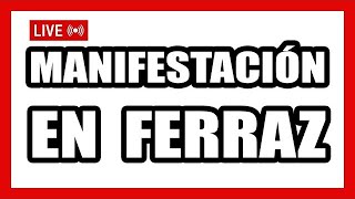 🔴DIRECTO MANIFESTACIÓN en FERRAZ [upl. by Noorah]