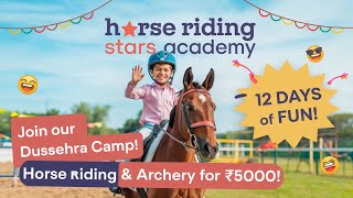 Dussehra Special Horse Riding amp Archery Camp  12 Days for ₹5000 at Horse Riding Stars Academy [upl. by Nadler]