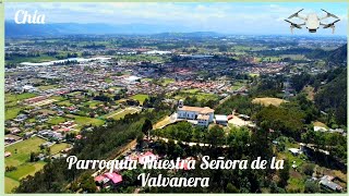 La Iglesia con mejores vistas de Chia Drone LaValvanera [upl. by Sivle]