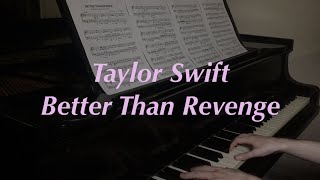 Taylor Swift  Better Than Revenge  Piano Cover [upl. by Mahala]