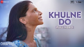 Khulne Do  Full Video  Chhapaak  Deepika Padukone  Vikrant Massey  Arijit Singh  SEL  Gulzar [upl. by Nohsid100]