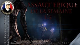 Destiny Assaut Epique de La Semaine Niveau 28 En Solo 12  Le Repaire des diable [upl. by Petrie]