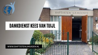 Dankdienst Kees van Tuijl Baptisten gemeente IJmuiden [upl. by Novrej]