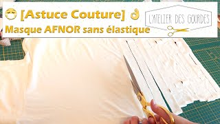 🧵 Astuces  Tuto 😷 Masque AFNOR sans élastiques et sans patron [upl. by Akirdna]