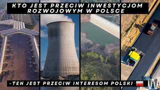 Kto jest przeciw inwestycjom rozwojowym w Polsce  ten jest przeciw interesom Polski [upl. by Roana]