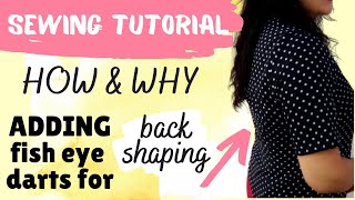 Back fisheye waist darts for shaping Two ways Tutorial [upl. by Nanyk]