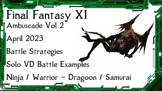 FFXI  Ambuscade Vol Two April 2023 Battle Strategies and Examples [upl. by Haleelahk747]