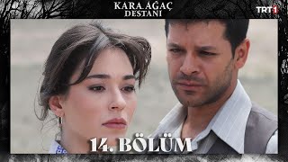 Kara Ağaç Destanı 14 Bölüm trt1 [upl. by Barn]