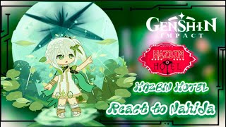 Hazbin Hotel react to Nahida ‖Lesser Lord Kusanali ‖Genshin impact ‖ GCRV☆ [upl. by Attevroc]