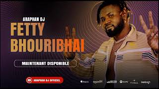 Araphan DJ FETTY BHOURIBHAI [upl. by Lynnell]